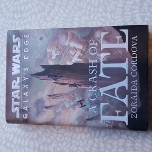 Star Wars Galaxy's Edge: A Crash of Fate by Zoraida Cordova Hardcover